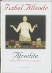 Isabel Allende 19690 - Afrodite Liefdesverhalen en andere zinnenprikkels