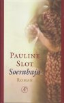 Slot (Den Haag, 1960), Pauline - Soerabaja - Het waar gebeurde verhaal van een Nederlands gezin in de nadagen van Indie