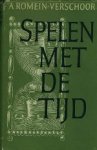 Romein-Verschoor, Annie. - Spelen met de tijd.