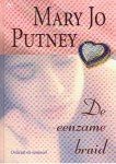 Putney, Mary Jo - De eenzame bruid - delicaat en sensueel