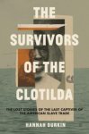 Durkin, Hannah - The Survivors of the Clotilda