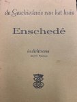  - De geschiedenis van het huis Enschede in dichtvorm door G. Voerman.