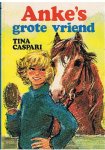 Caspari, Tina - Anke's grote vriend