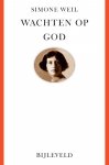 Simone Weil - Wachten op God