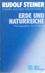 Steiner, Rudolf (herausgegeben von H. Heinze) - Erde und Naturreiche