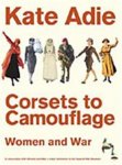 K. Adie - Corsets to Camouflage