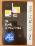 Bosch, dr. J.M.M. van den / Westermann, dr. C.J.J. (uitg.) - 50 jaar longteam AZ. 1942 - lustrum - 1992