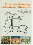 NEUMANN, Hans-Rudolf [Bearb.] - Erhalt und Nutzung historischer Zitadellen.