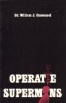 Ouweneel, Dr. Willem J. - Operatie supermens. Een bijbels-biologische blik op de toekomst