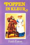  - POPPEN IN KLEUR - F. Eaton, 186 blz.