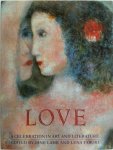 [Ed.] Jane Lahr , [Ed.] Lena Tabori - Love A Celebration in Art and Literature