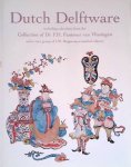 ARONSON, ROBERT D. & SUZANNE M.R. LAMBOOY - Dutch Delftware: including selections from the Collection of Dr. F.H. Fentener van Vlissingen and a rare group of I.W. Hoppesteyn marked objects.