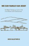 Rob Dalrymple - Vertaling Door Steven Paas - Wie zijn familie van Jezus?