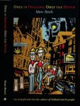 Resch, Marc - Only in Holland, only the Dutch: An in-depth look into the culture of Holland and its people
