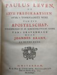 Brant, Joannes - Paulus Leven, of XXVII Predikaatsien over 't voornaamste werk van zyn Apostelschap, uitgesproken in de Remonstrantsche Kerke.