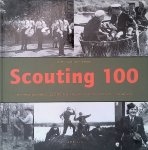 Steen, J.H. van der - Scouting 100: een eeuw padvinders, padvindsters, verkenners, gidsen en scouts in Nederland