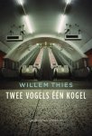 Willem Thies - Twee vogels Ã©Ã©n kogel