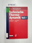 Bosnjakovic, Fran: - Technische Thermodynamik; Teil: Teil 1