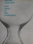 Wilhelm Wagenfeld - Wilhelm Wagenfeld.    -  acht vazen en een mosterdpot