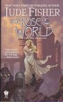 Fisher, Jude - Fools Gold 3: The Rose of the World