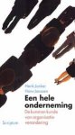 Jonker, Henk, Hans Janssen - Een hele onderneming. De kunst en kunde van organisatieverandering