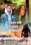 Hoog, Hanneke de - Laat me niet stikken *nieuw*