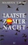 Hart, Maarten 't - Laatste zomernacht