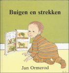 ORMEROD, Jan; - BUIGEN EN STREKKEN,