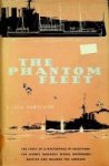 Cecil Hampshire, C - The Phantom Fleet The story of a masterpiece of deception. The dummy warships whose movements baffled and deluded the Germans