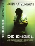 Katzenbach, John  Vertaling Joke Meijer Omslagontwerp studio Jan de Boer - De Engel  [ Literaire Thriller ]