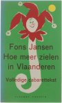 Fons Jansen - Hoe meer zielen in Vlaanderen: volledige cabarettekst