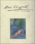 FORESTIER, S. (introd.) - Marc Chagall et le Livre.- Catalogue d'exposition, Abbaye du Val Saint-Lambert, Seraing - 15/03-08/06/1997.