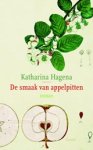 HAGENA, Katharina - De smaak van appelpitten
