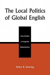 Selma K. Sonntag - The Local Politics of Global English