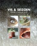 As, Wim van; Doorn, Jacob; Koreman, Norbert; Roosmalen, Joost van - Vis & seizoen / topkoks stoeien met de zee