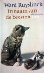 Ruyslinck, Ward - In naam van de beesten