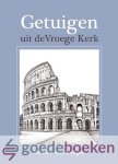 Willigen, Dr. M.A. van - Getuigen uit de Vroege Kerk Willigen, Dr. M.A. van - Getuigen uit de Vroege Kerk