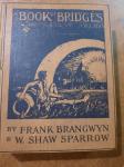 Brangwyn, Frank & Sparrow W. Shaw - A Book or Bridges