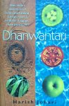 Johari, Harish - Dhanwantari; how India's ancient art of living and healing can give you a healthier, happier, more joyous life
