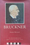Derek Watson - Bruckner. The Master Musicians
