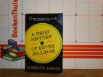 James, Marlon - a brief history of seven killings James, Marlon - a brief history of seven killings