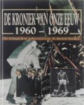 Peter J Opitz Jaap Verschoor Eric Strijbos - De kroniek van onze eeuw : de belangrijkste gebeurtenissen, de mooiste beelden / 1960-1969