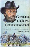 Bruce Catton - Grant takes Command. The Vital Years of the American Civil War