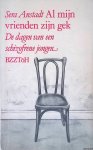 Anstadt, Sera - Al mijn vrienden zijn gek: de dagen van een schizofrene jongen