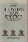 Biemans, Johan - Over bij wijze van spréke gesproken, deel 3