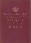  - Koniklijke Nederlandsche Petroleum Matschappij 1890 - 1950