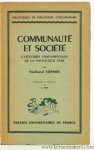 Tönnies, Ferdinand. - Communauté et société. Catégories fondamentales de la sociologie pure. Introduction et traduction de J. Leif.