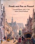 Gerlagh, A. W.; L.P. Kasteleyn; P.J. Klapwijk; M.J.C. Otten - Pronk met Pen en Penseel. Cornelis Pronk (1691-1759) tekent Noord-Holland