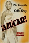 Eduardo Marceles ,  Eduardo Márceles Daconte - Azúcar! The Biography of Celia Cruz