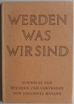 Müller Bernard - Werden was wir sind  Hinweise aus Bücher und Vorträgen von Johannes Müller
